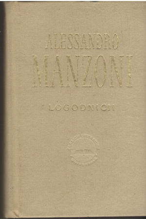 logodnicii istorie milaneza din secolul al xvii-lea descoperita si repovestita de alessandro manzoni