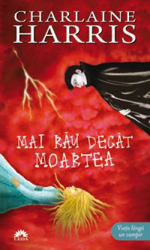 Vampirii Sudului, vol. 8. Mai rau decat moartea. Ed. de buzunar