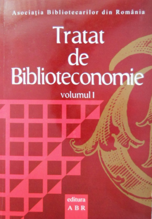 Tratat de biblioteconomie. Vol. I.