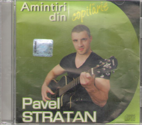 Amintiri din Copilarie  Pavel Stratan