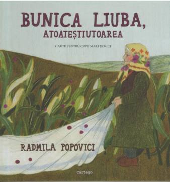 bunica liuba atoatestiutoare