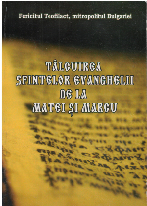 TALCUIREA SFINTELOR EVANGHELII DE LA MATEI SI MARCU