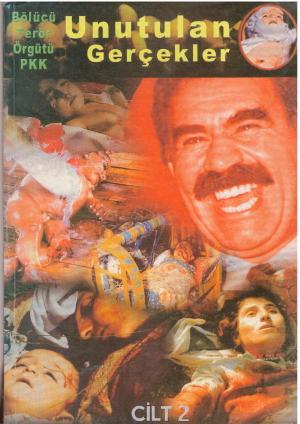 Unutulan Gercekler Bolucu Teror Orgutu PKK Cilt 2