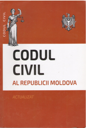 Codul civil al Republicii Moldova  Actualizat la 01.03.2019