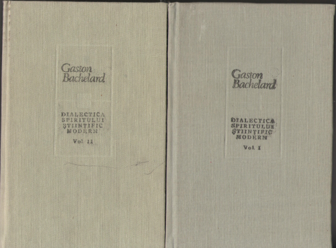 dialectica spiritului stiintific modern in 2 volume