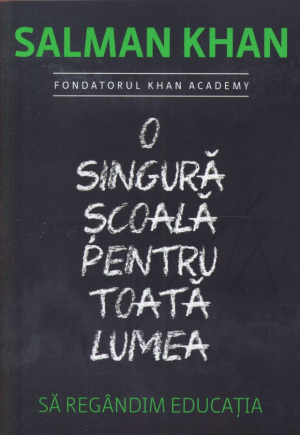 O singura scoala pentru toata lumea. Sa regandim educatia