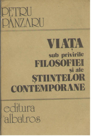 Viata sub privirile filosofiei si ale stiintelor contemporane