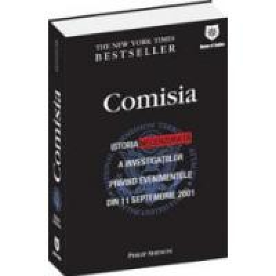 Comisia. Istoria necenzurata a nvestigatiilor privind evenimentele din 11 septembrie 2001