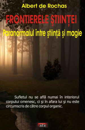 Frontierele stiintei - Paranormalul intre stiinta si magie