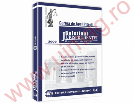 Curtea de Apel Pitesti. Buletinul jurisprudentei 2009