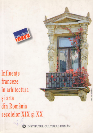 influente franceze in arhitectura si arta din Romania secolelor XIX si xx