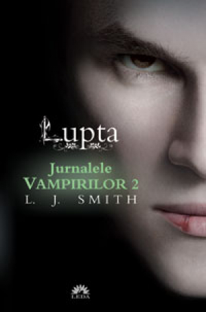 Jurnalele Vampirilor vol.2. Lupta