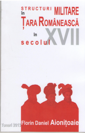 Structuri militare in Tara Romaneasca in secolul XVII
