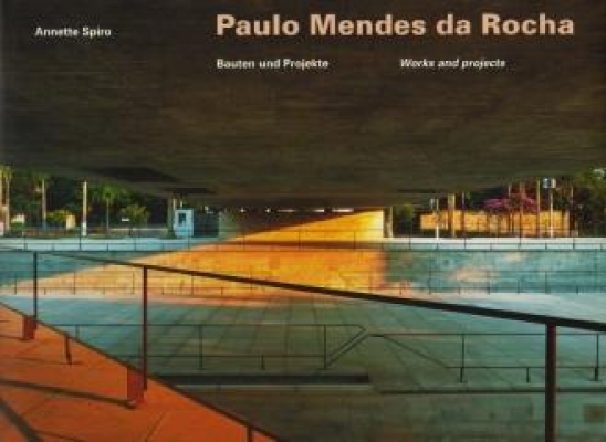 Paulo Mendes Da Rocha Works and Projects