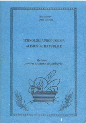 Tehnologia produselor alimentatiei publice  Retetar pentru produse de patiserie