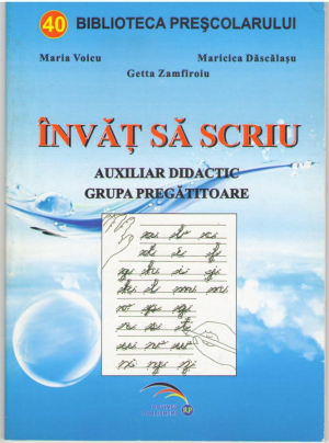 Învăţ să scriu. Auxiliar didactic grupa pregătitoare