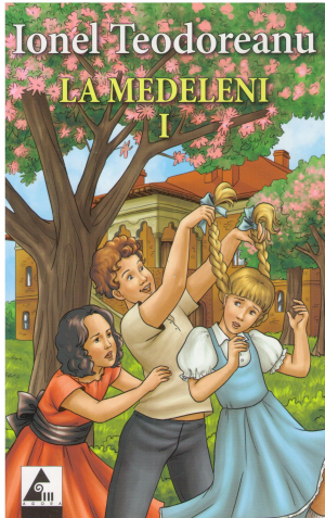 LA MEDELENI VOLUMUL I + VOLUMUL II + VOLUMUL III