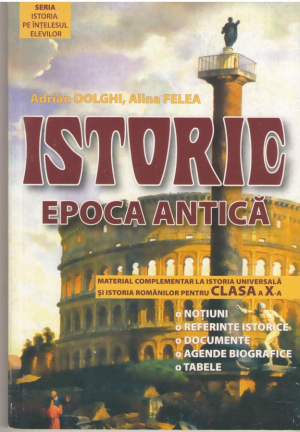 Istorie  Epoca antica  Material complementar la istoria universala si istoria romanilor pentru clasa a X-a