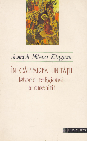 in cautarea unitatii istoria religioasa a omenirii