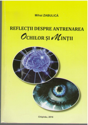 Reflectii despre antrenarea ochilor si mintii