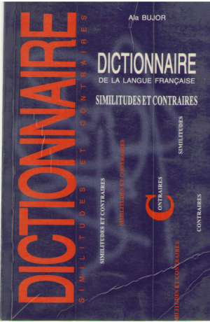Dictionnaire de la langue francaise  Similitudes et Contraires
