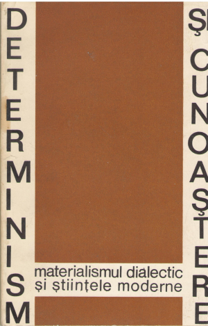 materialismul dialectic si stiintele moderne vol. xii determinism si cunoastere