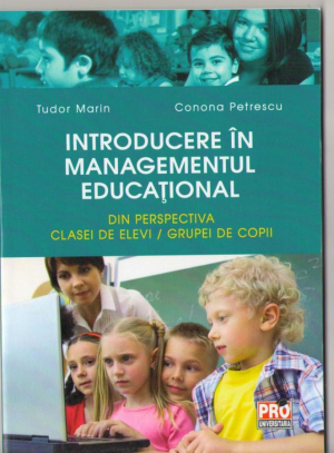 Introducere în managementul educațional, din perspectiva clasei de elevi / grupei de copii