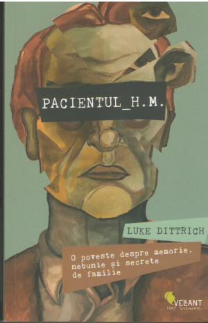 pacientul h.m. o poveste despre memorie, nebunie si secrete de familie