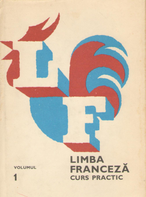 Limba franceza curs practic volumul I + II + iii