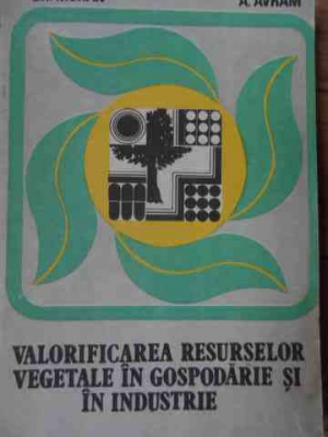 Valorificarea resurselor vegetale in gospodarie si industrie