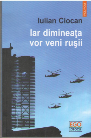 Iar dimineata vor veni rusii