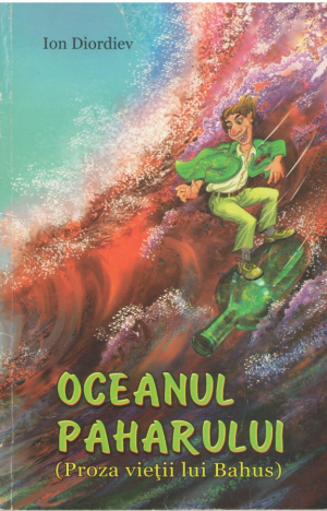 Oceanul paharului Proza vietii lui Bahus
