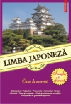 Limba japoneză. Caiet de exerciţii. Simplu şi eficient