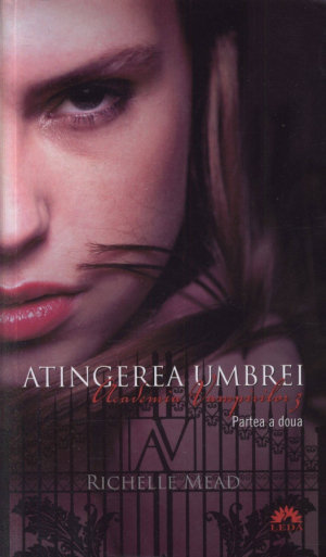 Academia Vampirilor vol. 3. Atingerea umbrei