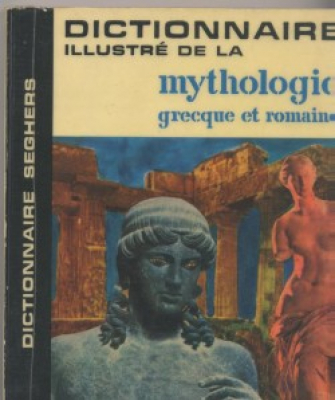 Dictionnaire illustre de la mithologie grecque et romaine