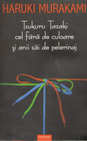 Tsukuru Tazaki cel fara de culoare si anii sai de pelerinaj