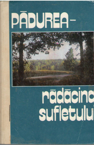 Padurea- radacina sufletului