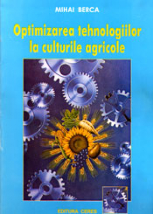 Optimizarea tehnologiilor la culturile agricole