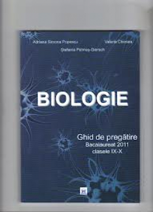 Biologie. Ghid de pregatire bacalaureat 2011 : Clasele IX-X