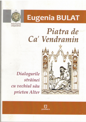 Piatra de Ca' Vendramin  Dialogurile străinei cu vechiul său prieten Alter  Al treilea jurnal al unui evadat din Est