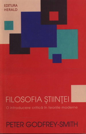 Filosofia stiintei. O introducere critica in teoriile moderne