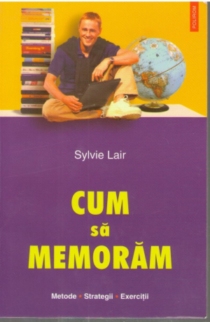 Cum sa memoram  Metode Strategii Exercitii