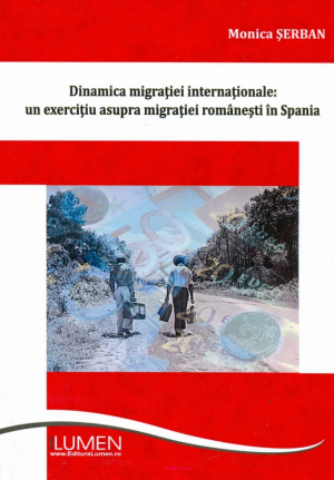 Dinamica migratiei internationale: un exercitiu asupra migratiei romanesti in Spania