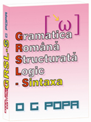 GRAMATICA ROMÂNĂ STRUCTURATĂ LOGIC -  SINTAXA