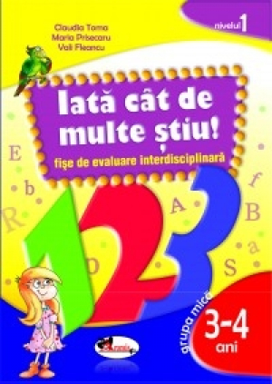 IATĂ CÂT DE MULTE ŞTIU – fişe de evaluare transdisciplinară nivelul 1 – grupa mică 3-4 ani