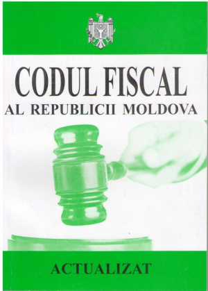 Codul fiscal al Republicii Moldova  Actualizat la 16.02.2017