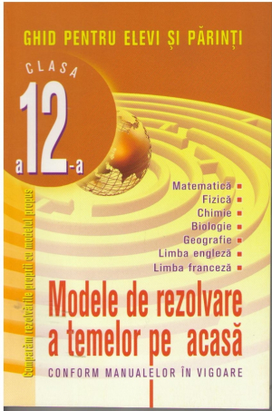 Modele de rezolvare a temelor pe acasa  Clasa a 12-a