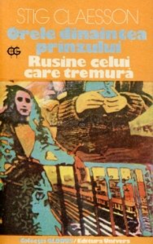Orele dinaintea pranzului  Rusine celui care tremura