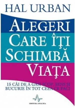 Alegeri care iti schimba viata