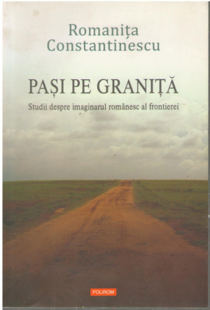 Pasi pe granita  Studii despre imaginarul romanesc al frontierei